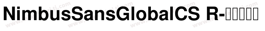 NimbusSansGlobalCS R字体转换